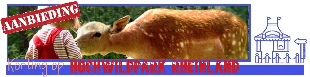 hochwildpark Rheinland met korting