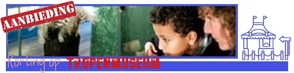 tropenmuseum met korting